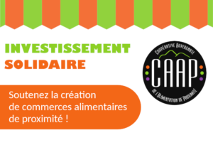 La Coopérative Auvergnate de l’Alimentation de Proximité ( CAAP) lance une campagne d’investissement solidaire